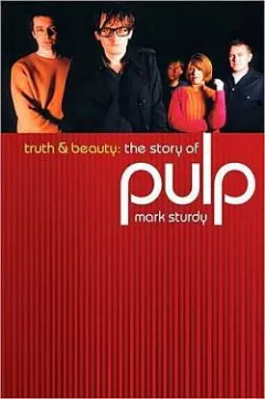 Truth and Beauty: The Story of Pulp
