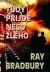 Tudy přijde něco zlého