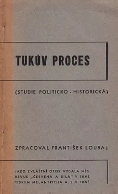 Tukův proces (Studie politicko-historická)