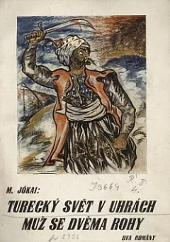 Turecký svět v Uhrách / Muž se dvěma rohy