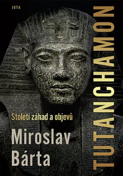 Tutanchamon: Století záhad a objevů