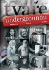 Tváře undergroundu