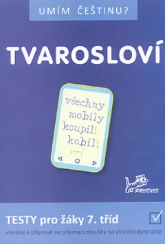 Tvarosloví: testy pro žáky 7. tříd