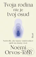 Tvoja rodina nie je tvoj osud