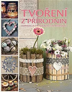 Tvoření z přírodnin, odpadu a obyčejných materiálů