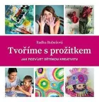 Tvoříme s prožitkem: Jak rozvíjet dětskou kreativitu
