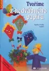 Tvoříme z hedvábného papíru