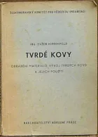 Tvrdé kovy: Obrábění materiálů, vývoj tvrdých kovů a jejich použití