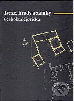 Tvrze, hrady a zámky Českobudějovicka