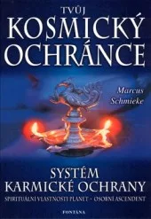 Tvůj kosmický ochránce - Systém karmické ochrany