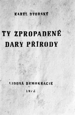 Ty zpropadené dary přírody