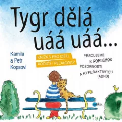 Tygr dělá uáá uáá …