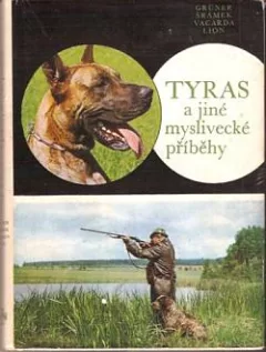 Tyras a jiné myslivecké příběhy