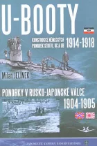 U-BOOTY 1914-1918:  Konstrukce německých ponorek sérií U, UC a UB / Ponorky v Rusko-japonské válce 1904-1905
