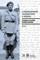 U Československé vojenské mise v Americe: Vzpomínky legionáře Oldřicha Španiela (Kniha I.)