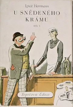 U snědeného krámu. Díl I. (Část I., II.)