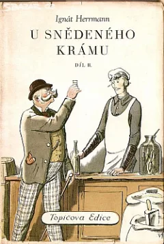 U snědeného krámu. Díl II. (Část III., IV.)