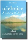 Učebnice átmavičáry neboli zkoumání sama sebe