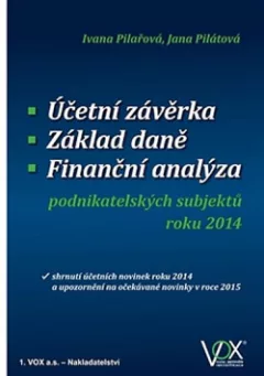 Účetní závěrka, základ daně, finanční analýza podnikatelských subjektů roku 2014