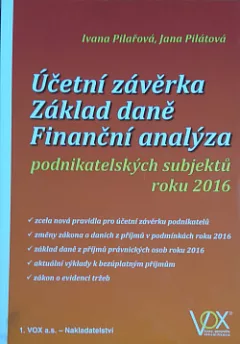 Účetní závěrka, základ daně, finanční analýza podnikatelských subjektů roku 2016