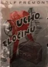 Ucho zločinu