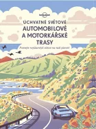 Úchvatné světové automobilové a motorkářské trasy
