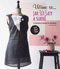 Učíme se... jak šít šaty a sukně