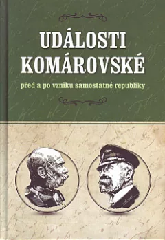 Události komárovské před a po vzniku samostatné republiky
