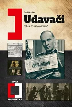 Udavači - Příběh „Vyššího principu“