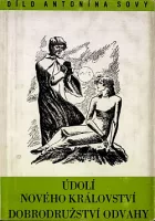 Údolí nového království / Dobrodružství odvahy