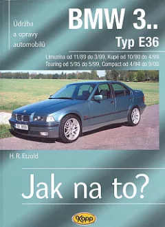 Údržba a opravy automobilů BMW 3, typ E36 Limuzína/Kupé/Touring/Compact