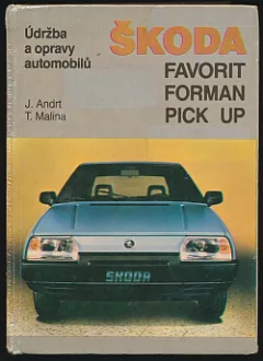 Údržba a opravy automobilů - Škoda Favorit, Forman, Pick Up