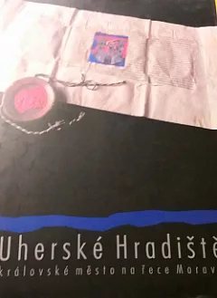 Uherské Hradiště: Královské město na řece Moravě