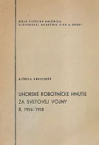 Uhorské robotnícke hnutie za svetovej vojny v r. 1914-1918