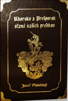 Uhorsko a Prešporok očami našich predkov