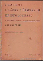 Ukázky z římských epistolografů - V přídavku ukázky z filosofických spisů Senekových