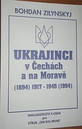 Ukrajinci v Čechách a na Moravě (1894) 1917-1945 (1994)