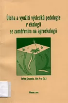 Úloha a využití výsledků pedologie v ekologii se zaměřením na agroekologii