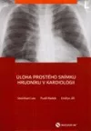 Úloha prostého snímku hrudníku v kardiologii