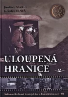 Uloupená hranice: Nefilmoví hrdinové Krušných hor v dramatickém roce 1938