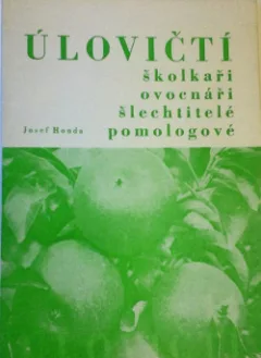 Úlovičtí školkaři ovocnáři šlechtitelé pomologové