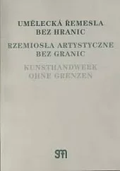 Umělecká řemesla bez hranic (keramika, sklo, textil, cín)