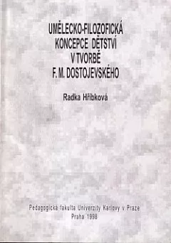 Umělecko-filozofická koncepce dětství v tvorbě F. M. Dostojevského