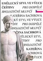 Umělecký styl ve výuce češtiny pro dospělé jinojazyčné mluvčí