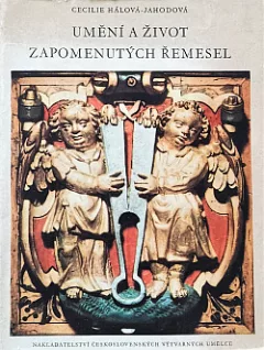 Umění a život zapomenutých řemesel
