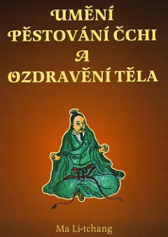 Umění pěstování čchi a ozdravení těla