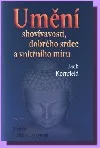 Umění shovívavosti, dobrého srdce a vnitřního míru