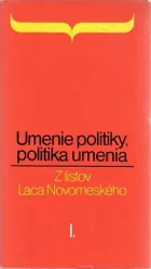 Umenie politiky, politika umenia I.