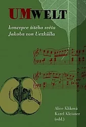 Umwelt – koncepce živého světa Jakoba von Uexkülla