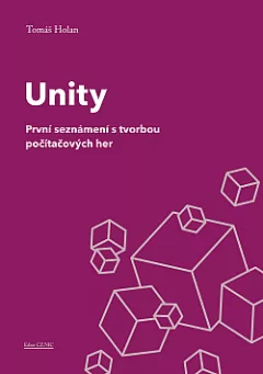 Unity: První seznámení s tvorbou počítačových her